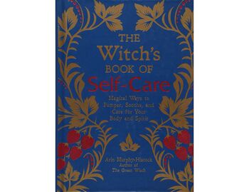 The Witch’s Book Of Self Care