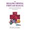 The Healing Crystal First Aid Manual by Michael Gienger