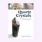 Quartz Crystals by Isabel Silveira