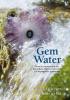 Gem Water by Michael Gienger & Joachim Goebal